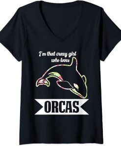 Womens I"m that crazy girl who loves Orcas Orca V-Neck T-Shirt