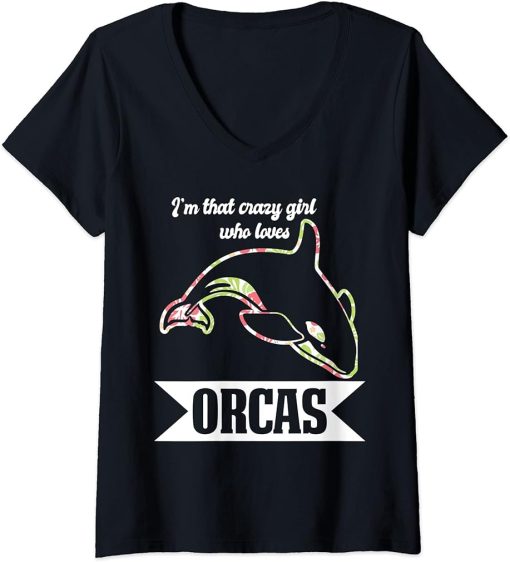 Womens I"m that crazy girl who loves Orcas Orca V-Neck T-Shirt