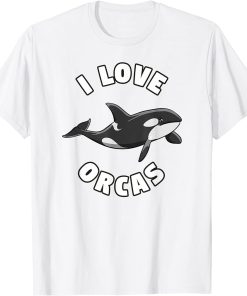 I Love Orcas Killer Whale T-Shirt Activist Orca Lover Tee T-Shirt