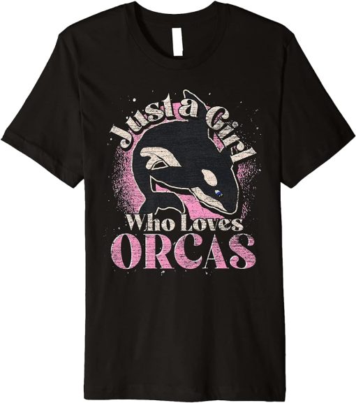 Just A Girl Who Loves Orcas Ocean Animal Killer Whale Premium T-Shirt