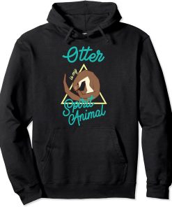 Adorable Otter Is My Spirit Animal Lovable Men Women T Shirt Pullover Hoodie