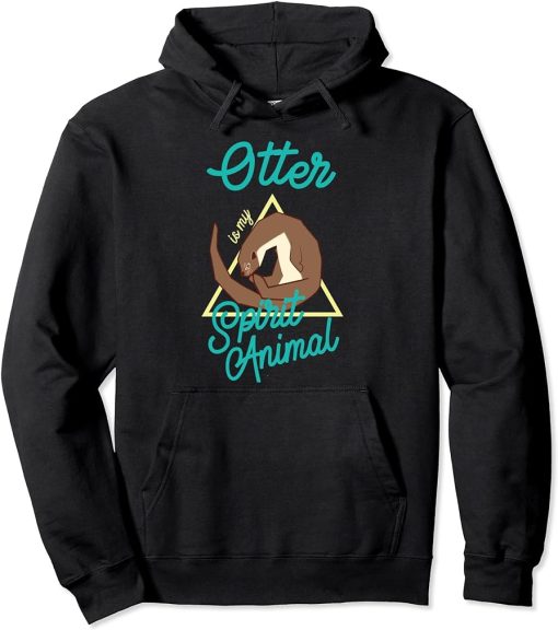 Adorable Otter Is My Spirit Animal Lovable Men Women T Shirt Pullover Hoodie